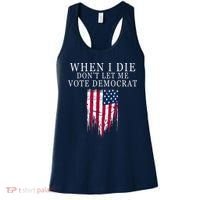 When I Die Don't Let Me Vote Democrat Women's Tank Top thumb 0