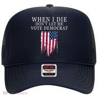 When I Die Don't Let Me Vote Democrat Hat thumb 0
