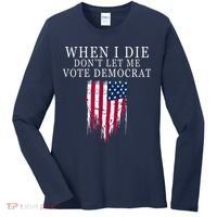 When I Die Don't Let Me Vote Democrat Women's Long Sleeve Shirt thumb 0
