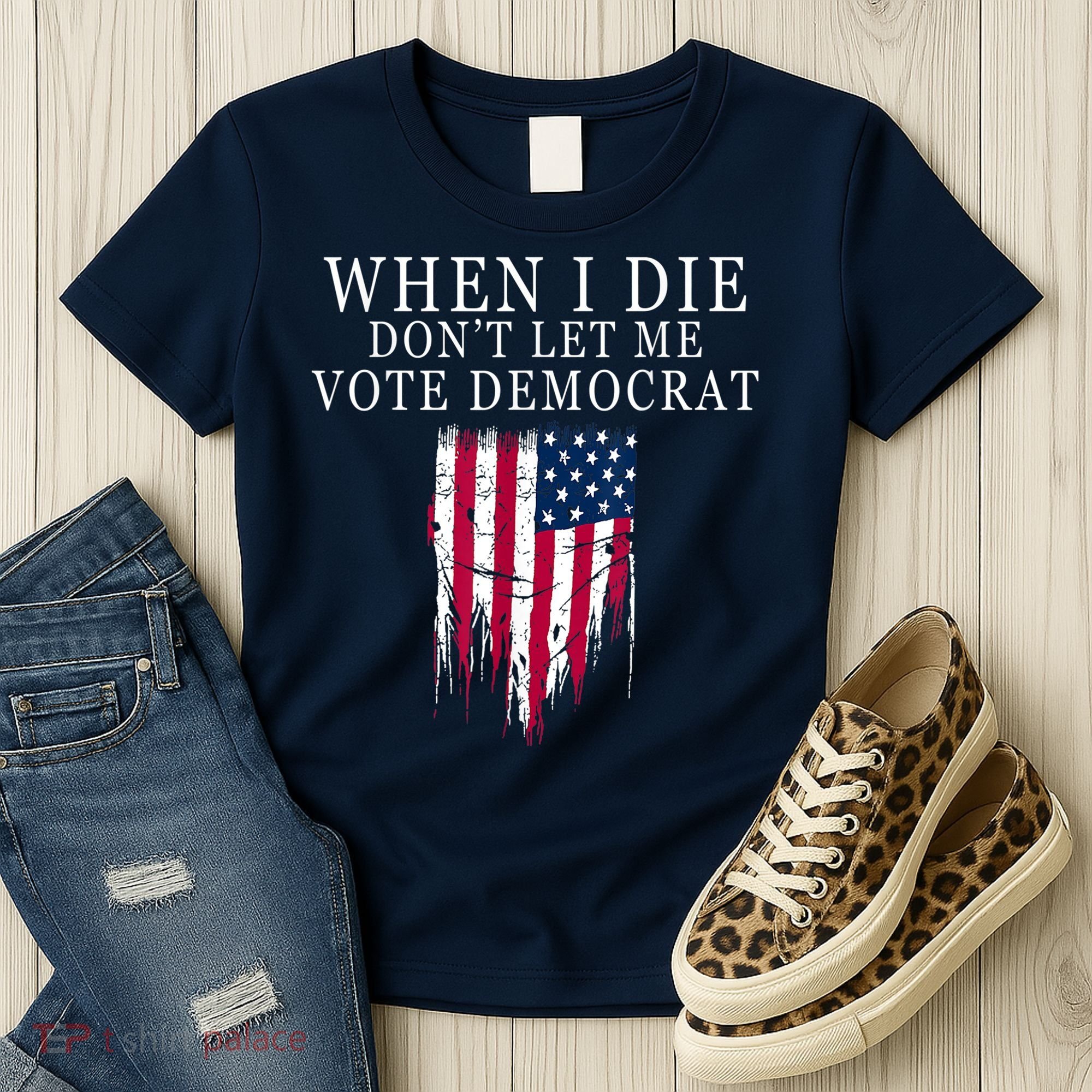 When I Die Don't Let Me Vote Democrat Women's T-Shirt