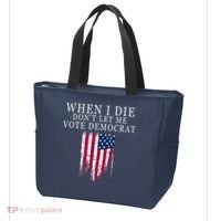 When I Die Don't Let Me Vote Democrat Tote Bag thumb 3