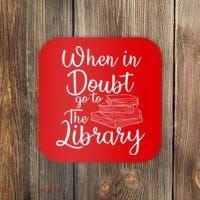 When In Doubt Go To The Library For Readers , Bookworm Coaster thumb 0