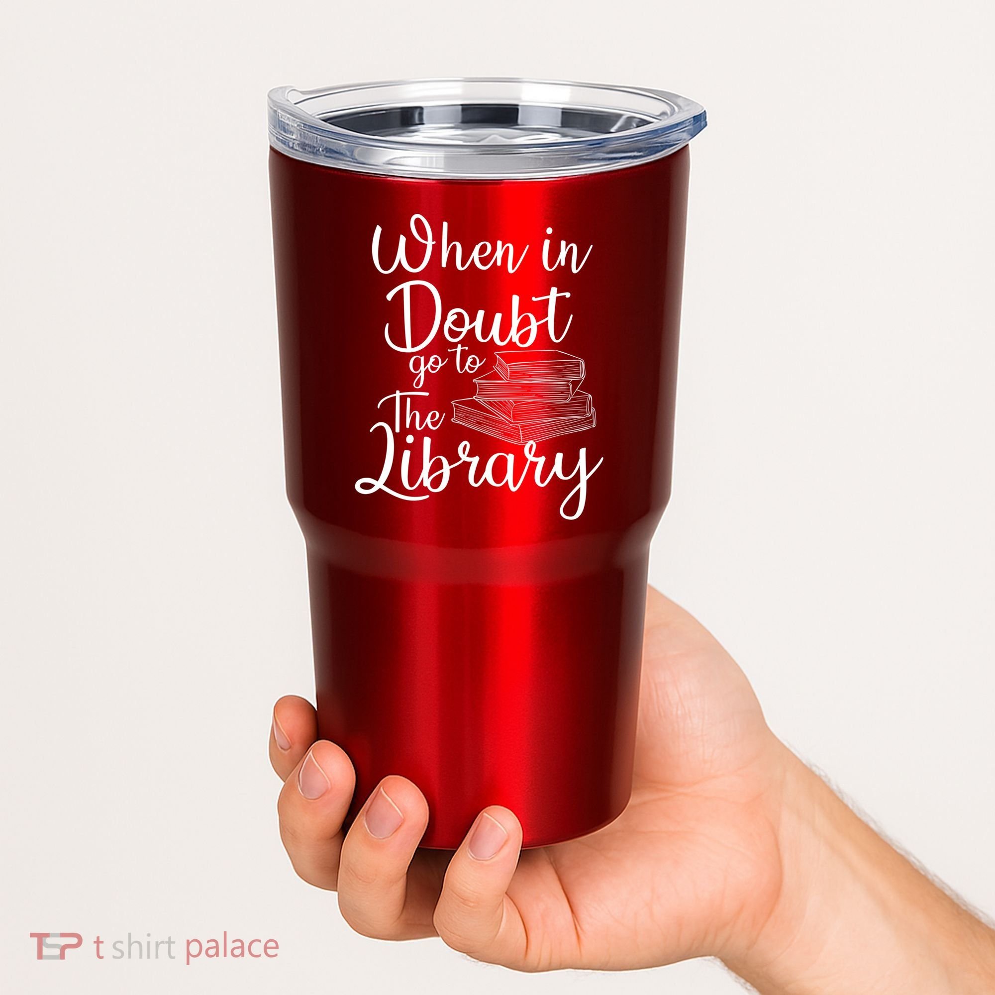 When In Doubt Go To The Library For Readers , Bookworm Tumbler