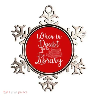 When In Doubt Go To The Library For Readers , Bookworm Ornament