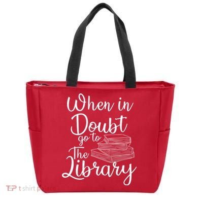 When In Doubt Go To The Library For Readers , Bookworm Tote Bag