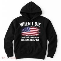 When I Die Don't Let Me Vote Democrat Anti Biden Flag Hoodie thumb 0