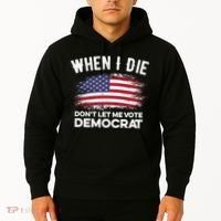 When I Die Don't Let Me Vote Democrat Anti Biden Flag Hoodie thumb 2