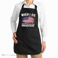 When I Die Don't Let Me Vote Democrat Anti Biden Flag Apron thumb 2