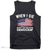 When I Die Don't Let Me Vote Democrat Anti Biden Flag Tank Top thumb 0