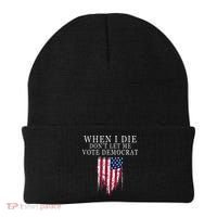 When I Die Dont Let Me Vote Democrat Beanie thumb 0
