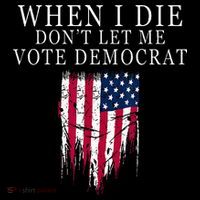When I Die Dont Let Me Vote Democrat Coaster thumb 2