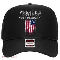 When I Die Dont Let Me Vote Democrat Hat thumb 0