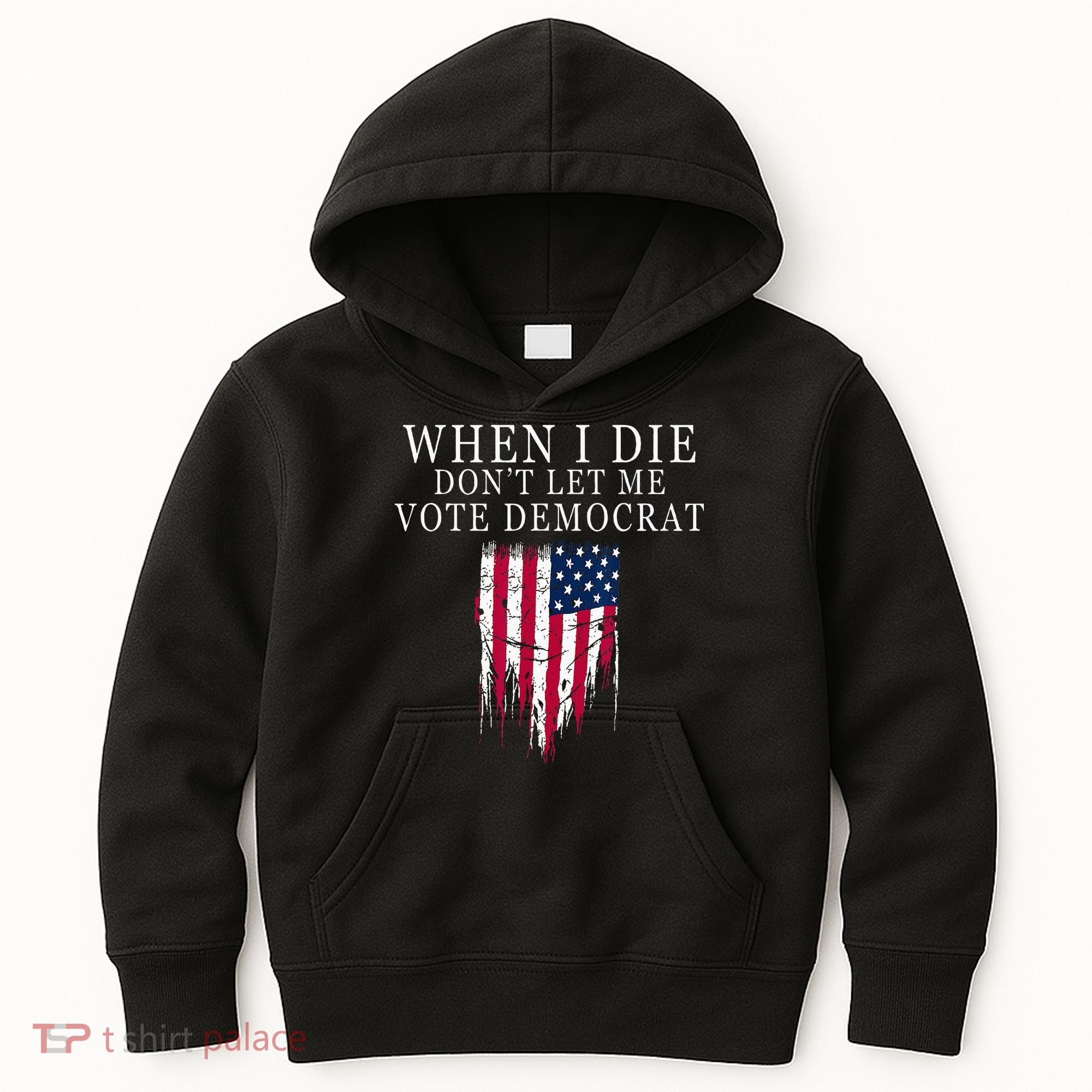 When I Die Dont Let Me Vote Democrat Kids Hoodie
