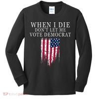 When I Die Dont Let Me Vote Democrat Kids Long Sleeve Shirt thumb 0