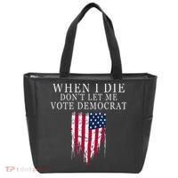 When I Die Dont Let Me Vote Democrat Tote Bag thumb 0