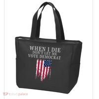 When I Die Dont Let Me Vote Democrat Tote Bag thumb 3