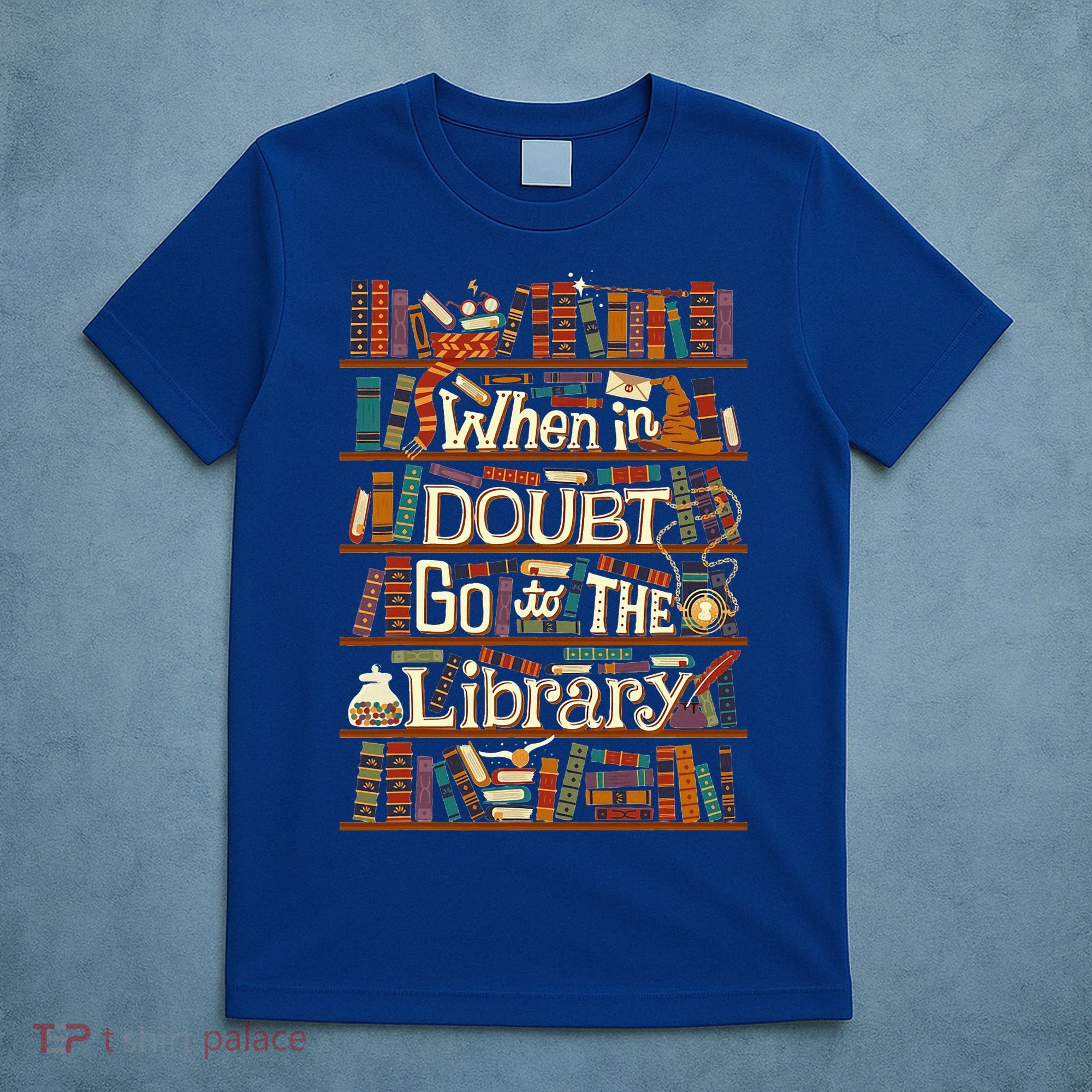When In Doubt Go To The Library For Lovers Book T-Shirt