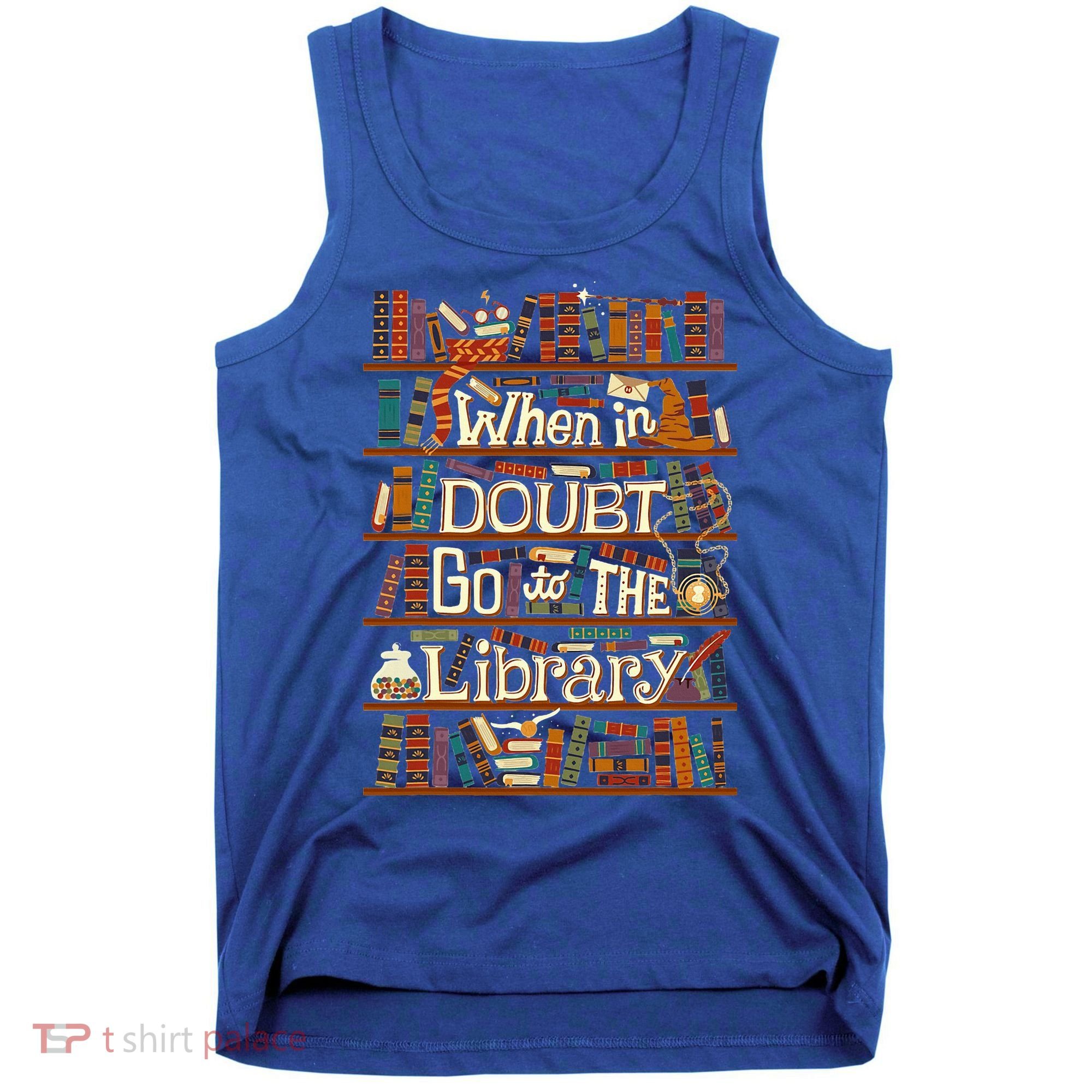 When In Doubt Go To The Library For Lovers Book Tank Top