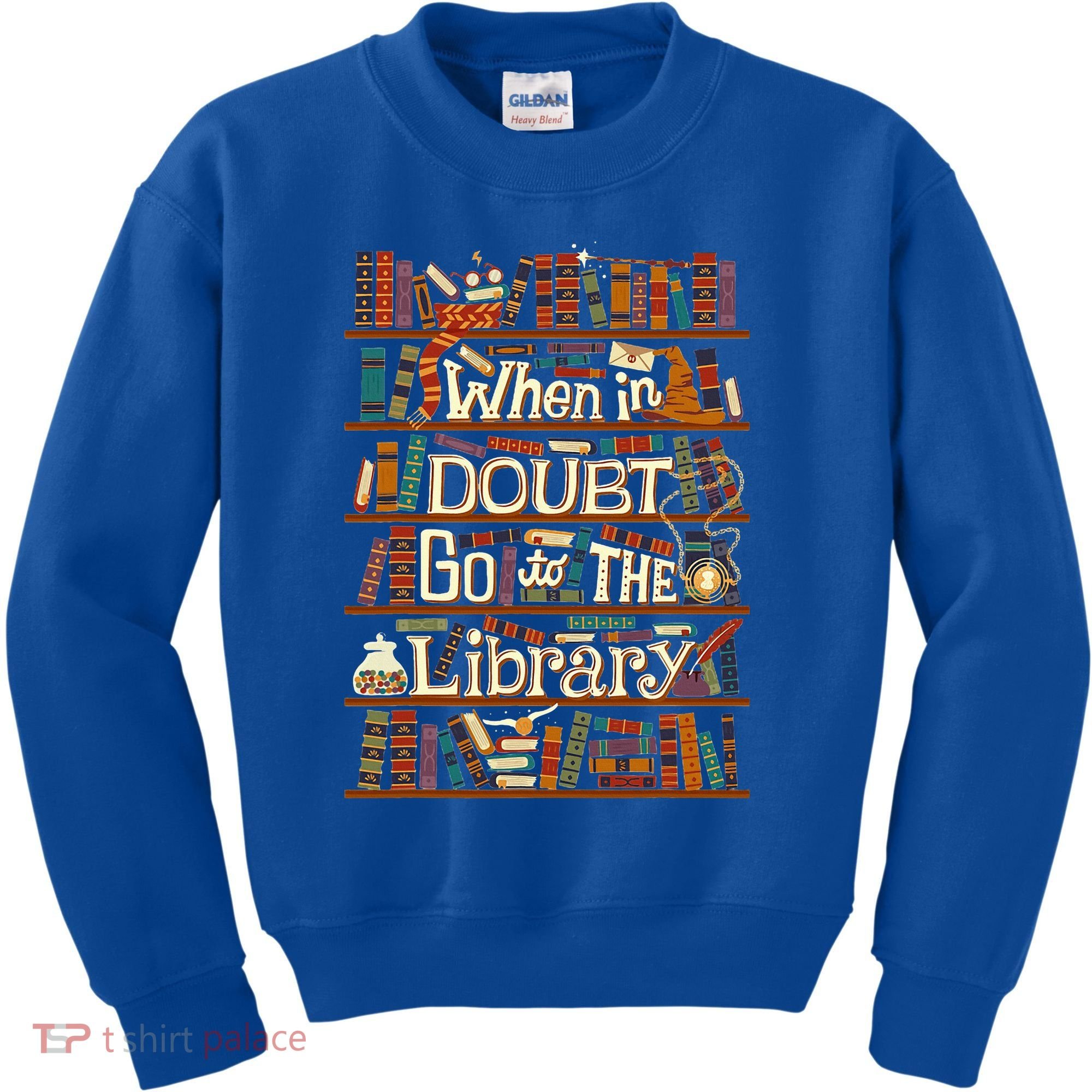 When In Doubt Go To The Library For Lovers Book Kids Sweatshirt