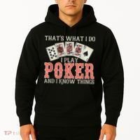 What I Do I Play Poker And I Know Things Card Gambler Hoodie thumb 2