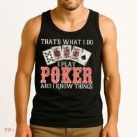 What I Do I Play Poker And I Know Things Card Gambler Tank Top thumb 3