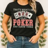 What I Do I Play Poker And I Know Things Card Gambler Women's T-Shirt thumb 2
