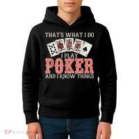 What I Do I Play Poker And I Know Things Card Gambler Kids Hoodie thumb 4