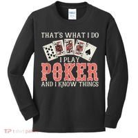 What I Do I Play Poker And I Know Things Card Gambler Kids Long Sleeve Shirt thumb 0