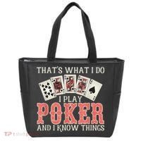What I Do I Play Poker And I Know Things Card Gambler Tote Bag thumb 0