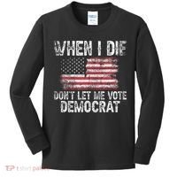 When I Die DonT Let Me Vote Democrat Flag 4th Of July Kids Long Sleeve Shirt thumb 0