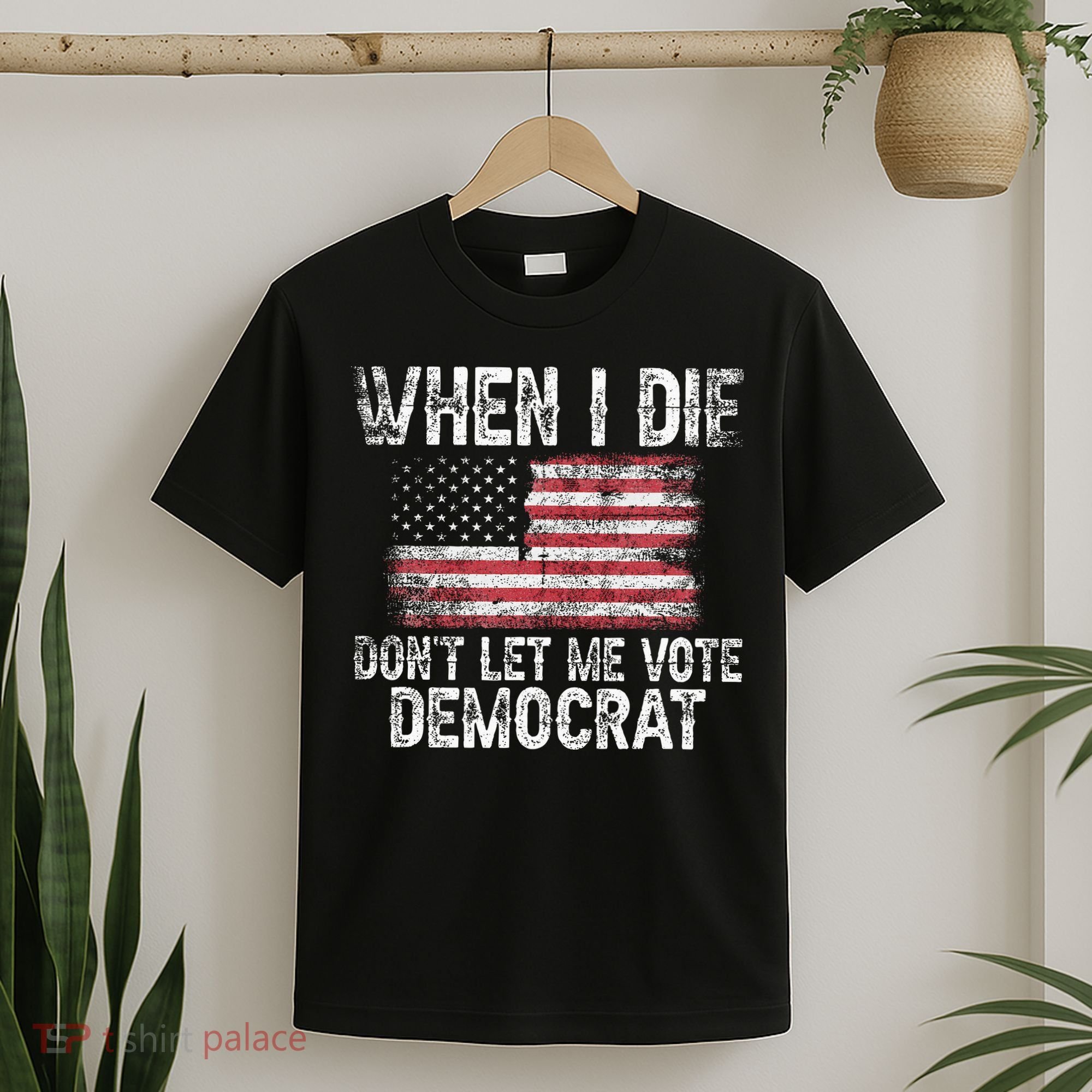 When I Die DonT Let Me Vote Democrat Flag 4th Of July T-Shirt