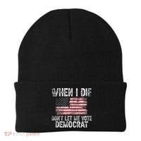 When I Die DonT Let Me Vote Democrat Flag 4th Of July Beanie thumb 0