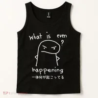What Is Even Happening Tank Top thumb 2