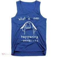 What Is Even Happening Tank Top thumb 0