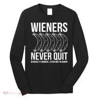 Wieners Never Quite Long Sleeve Shirt thumb 0