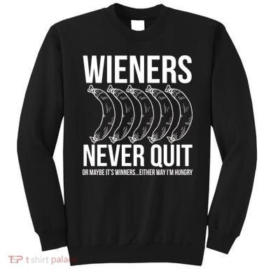 Wieners Never Quite Sweatshirt