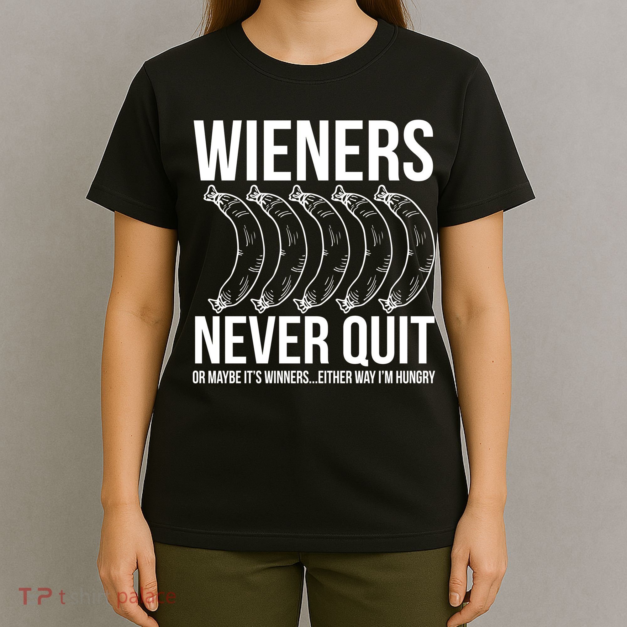 Wieners Never Quite T-Shirt