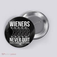 Wieners Never Quite Button thumb 0