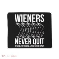 Wieners Never Quite Mousepad thumb 0