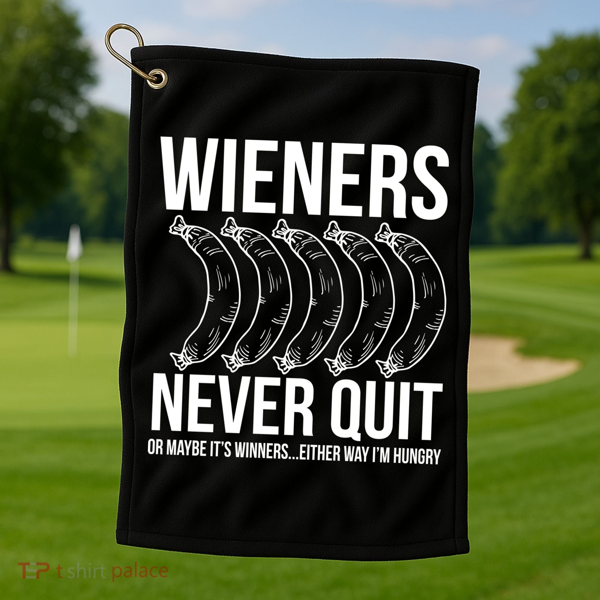 Wieners Never Quite Golf Towel