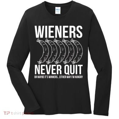 Wieners Never Quite Women's Long Sleeve Shirt