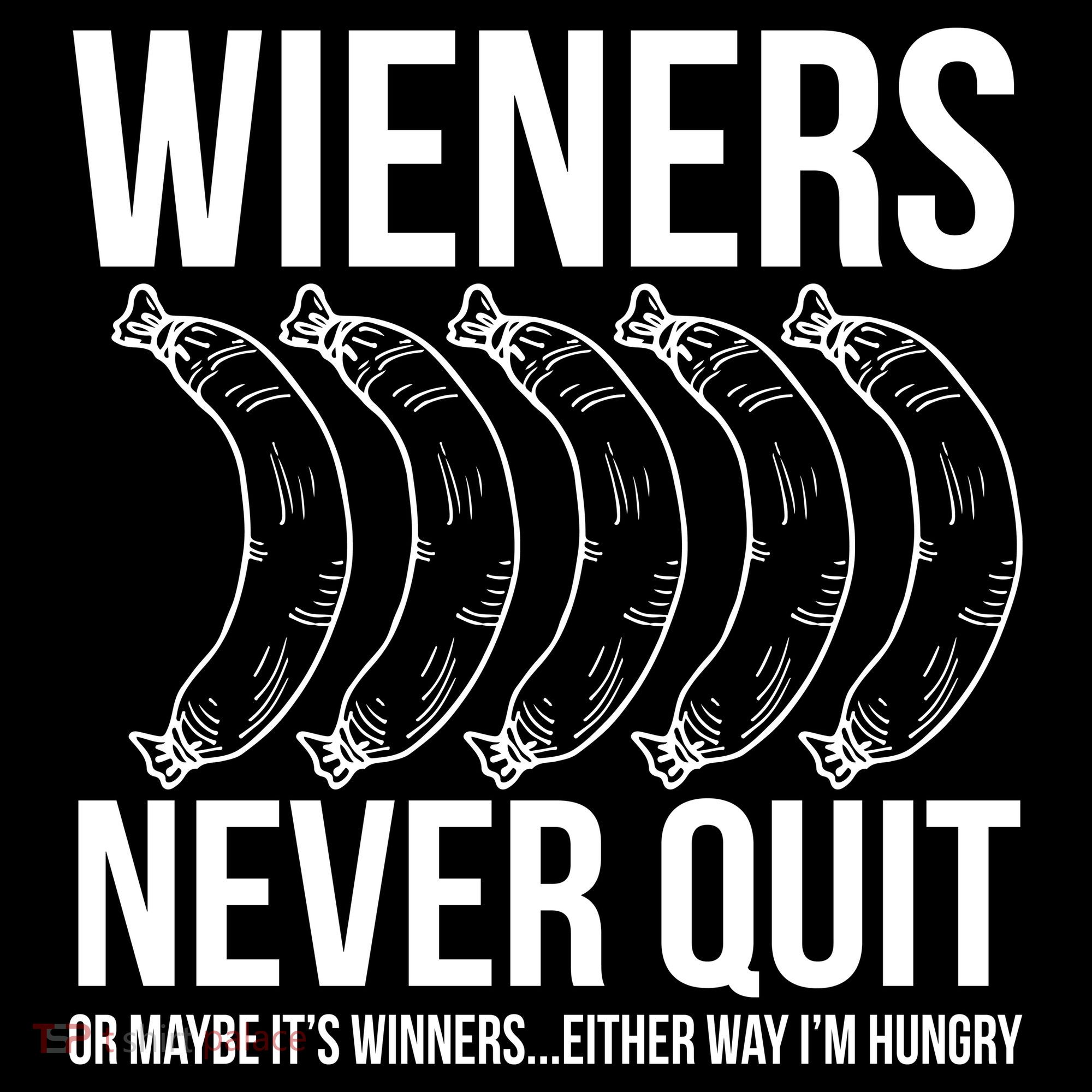 Wieners Never Quite Women's T-Shirt
