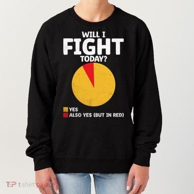 Will I Fight Today Taekwondo Player Martial Arts Tkd Gift Women's Sweatshirt