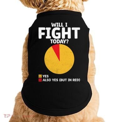 Will I Fight Today Taekwondo Player Martial Arts Tkd Gift Doggie Tank