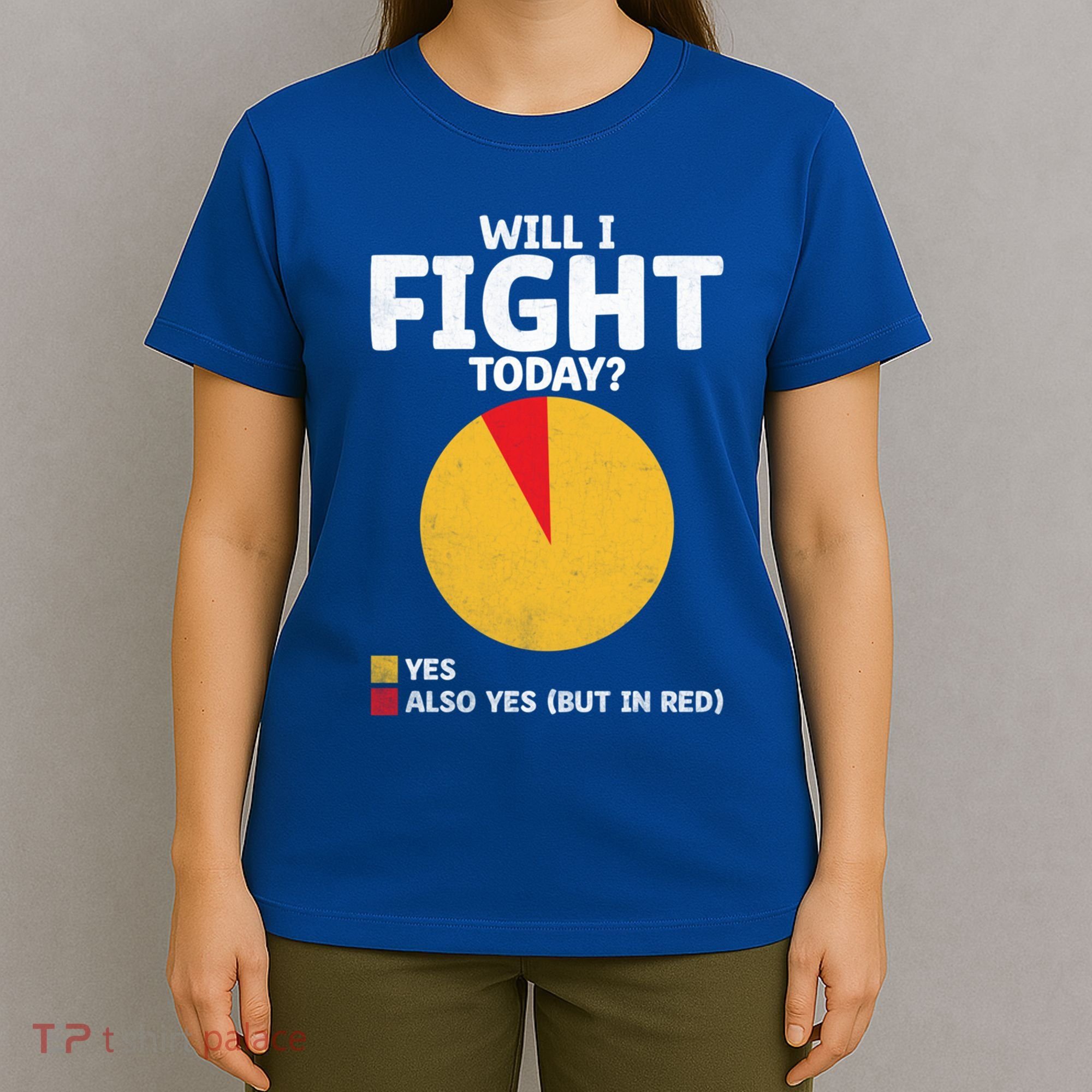 Will I Fight Today Taekwondo Player Martial Arts Tkd Gift T-Shirt