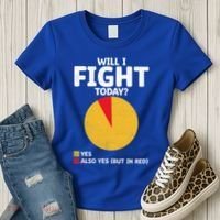 Will I Fight Today Taekwondo Player Martial Arts Tkd Gift Women's T-Shirt thumb 3