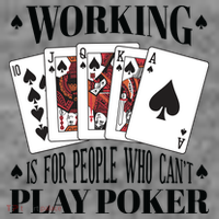 Working Is For People Who Can't Play Poker Hoodie thumb 7