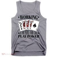 Working Is For People Who Can't Play Poker Tank Top thumb 0