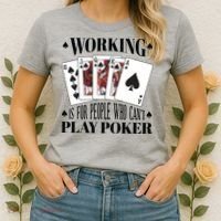 Working Is For People Who Can't Play Poker Women's T-Shirt thumb 2