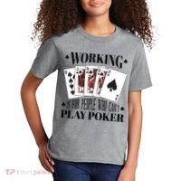 Working Is For People Who Can't Play Poker Kids T-Shirt thumb 2